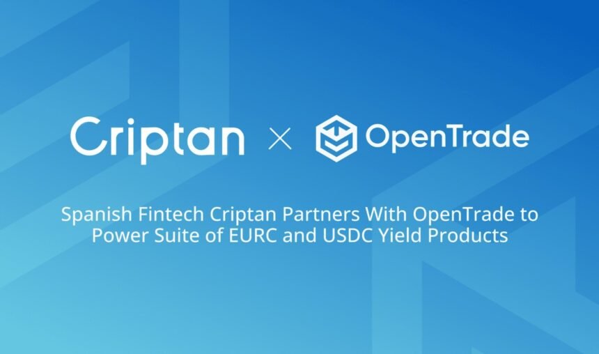 Criptan allies with opening to enhance their profitability products in EURC and USDC